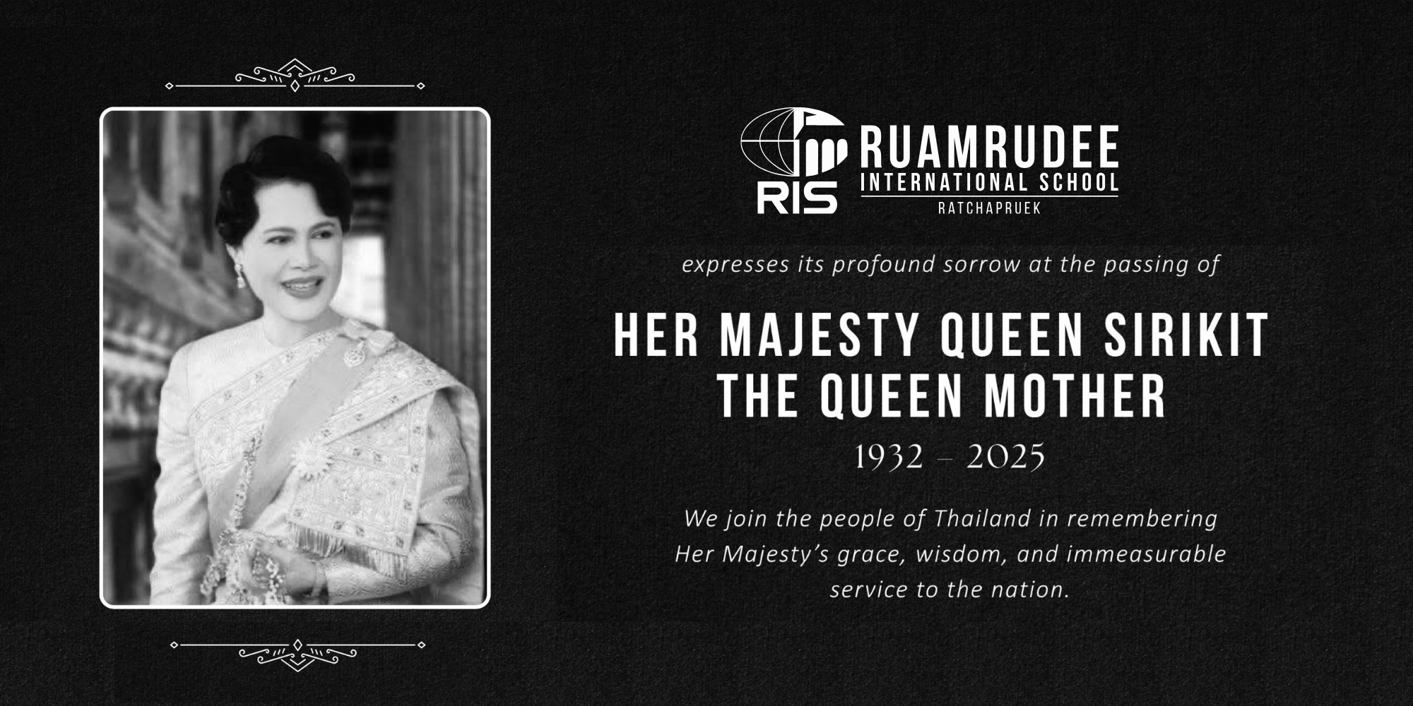 In Remembrance of Her Majesty Queen Sirikit, The Queen Mother of Thailand